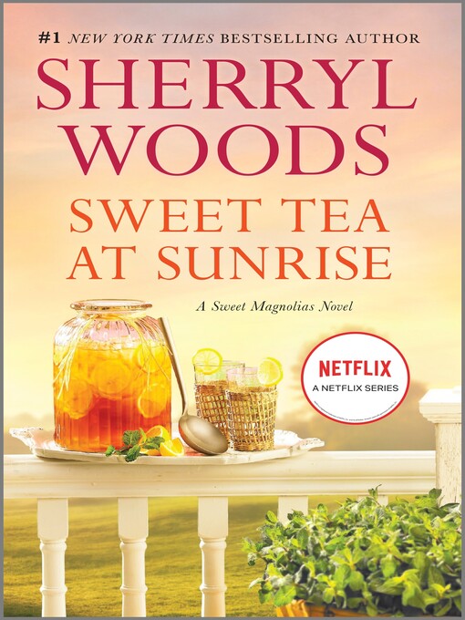 Title details for Sweet Tea at Sunrise by Sherryl Woods - Available